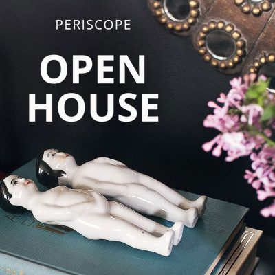 Periscope Open House