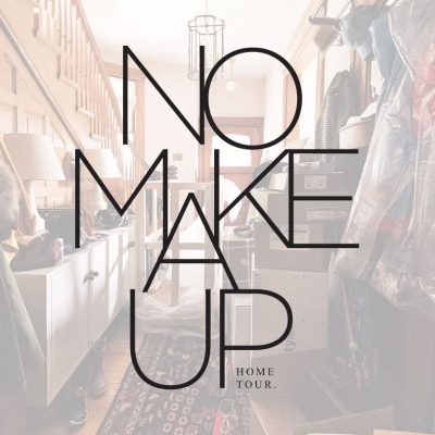 No Makeup Home Tour