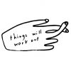 Things Will Work Out Print, People I've Loved
